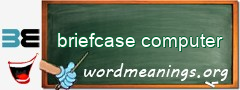 WordMeaning blackboard for briefcase computer